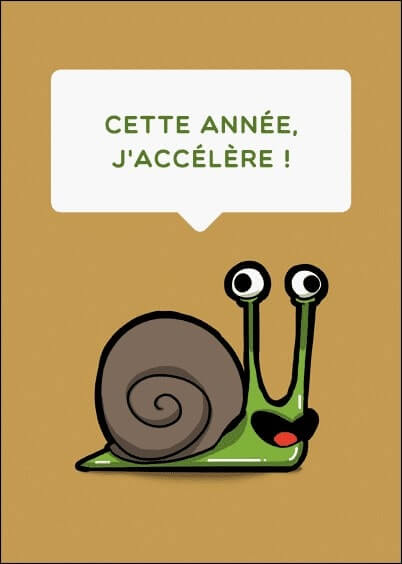Cartes postales de Voeux de fin d'année : Escargot - Cette année j'accélère Cartes postales de Voeux de fin d'année : Escargot - Cette année j'accélère